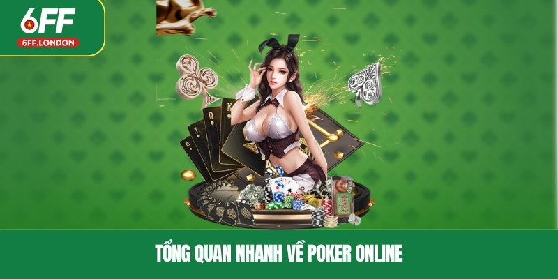 Tổng quan nhanh về poker online
